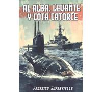 Al alba, levante y cota catorce