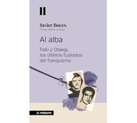 Al alba: Txiki y Otaegi, los últimos fusilados del franquismo (ORREAGA)