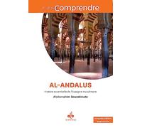 Al-Andalus: Histoire essentielle de l'Espagne musulmane (Je veux comprendre)