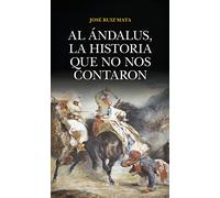 Al Ándalus, la historia que no nos contaron
