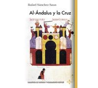 Al-Andalus y la Cruz (Biblioteca de Historia y Pensamiento Político)