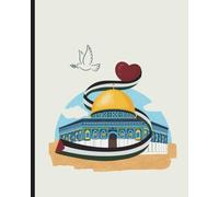 Al-Aqsa Mosque Palestine Journal: Palestine Flag and Peace Dove Notebook