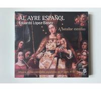 Al Ayre Espanol - A Batallar Estrellas / Banzo, al Ayre Español