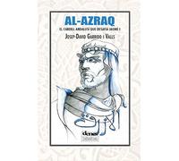 Al-Azraq: El cabdill andalusí que desafià Jaume I (bàsica)