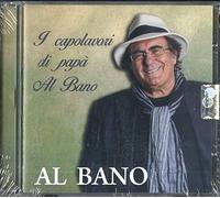 Al Bano - I Capolavori Di Papa' Albano