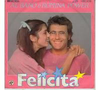 Al Bano & Romina Power - Felicita / Arrivederci a Bahia