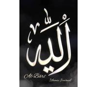 Al-Bâri’ Le Producteur: Carnet spirituel dédié à l’un des 99 Noms d’Allah Pour l’écriture, la réflexion et l’acceptation de soi
