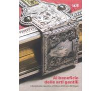 Al beneficio delle arti gentili. L'Accademia linguistica e l'Album di Orazio di Negro