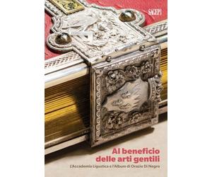 Al beneficio delle arti gentili. L'Accademia linguistica e l'Album di Orazio di Negro