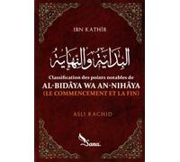 Al-bidâya Wa An-Nihâya (le commencement et la fin)