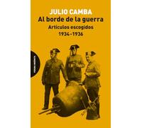 Al borde de la guerra: Artículos escogidos: 1934-1936 (ENSAYO)