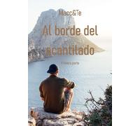 Al borde del acantilado (Primera parte): Sobre cuánto pasado se puede soportar, y cuánto futuro se puede afrontar.