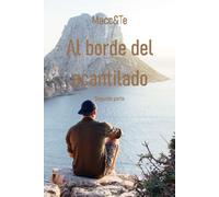 Al borde del acantilado (Segunda parte): Sobre cuánto pasado se puede soportar, y cuánto futuro se puede afrontar.