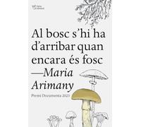 Al bosc s’hi ha d’arribar quan encara és fosc