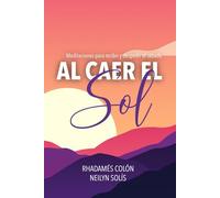 Al caer el sol: Meditaciones para recibir y despedir el sábado