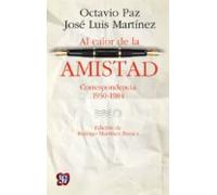 Al Calor De La Amistad: Correspondencia 1950-1984