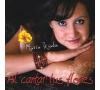 Al Cantar Tus Flores