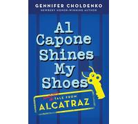 Al Capone Shines My Shoes: 2 (Tales from Alcatraz)
