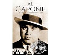 Al Capone: Una vida de principio a fin