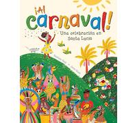 ¡Al carnaval!: Una celebración en Santa Lucía