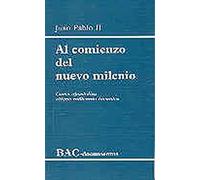 Al comienzo del nuevo milenio. Carta apostólica Novo millennio ineunte (DOCUMENTOS)