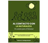 Al contacto con la naturaleza, Un camino para el bienestar: Manual de adiestramiento en EcoWellness para consejeros escolares