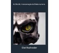 Al Dajjal A Encarnação Do Diabo Na Terra (ebook)