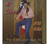 Al Dean - Still Kikn King of Cotton Eyed Joe