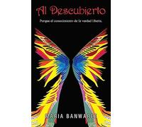 Al Descubierto..: "Porque el conocimiento de la verdad liberta"