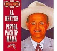 Al Dexter - Pistol Packin' Mama
