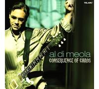 Al Di Meola, Chick Corea, John Patitucci, Steve Gadd - Consequence Of Chaos by Al Di Meola, Chick Corea, John Patitucci, Steve Gadd [Music CD]