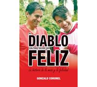Al diablo con todo, decido ser feliz: La historia de la mesa y la felicidad