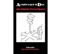 AL EDÉN O QUE TE DEN