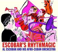Al Escobar - Escobar's Rhythmagic, Volume 1 & 2 (2 Lps On 1 Cd)
