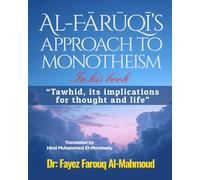 Al-Fārūqī's approach to monotheism In his book, "Tawhid, its implications for thought and life"