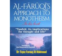 Al-Fārūqī's approach to monotheism In his book, "Tawhid, its implications for thought and life"