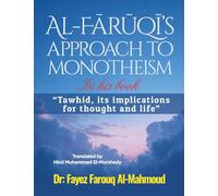 Al-Fārūqī's approach to monotheism In his book, "Tawhid, its implications for thought and life"