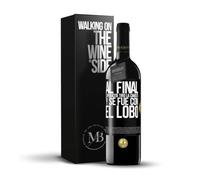 «Al final caperucita tiro la canasta y se fue con el lobo» Mensaje en una Botella. Vino Tinto Premium Reserva 12 Meses + Gift Box. Etiqueta Negra PERSONALIZABLE