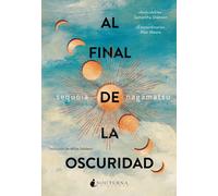 Al final de la oscuridad | Sequoia Nagamatsu, Ainize Salaberri