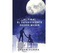 Al final el superviviente quiere morir (#Realismo)