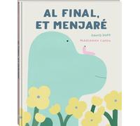 Al final, et menjaré.: Un àlbum il·lustrat ple d'humor sobre el cicle de la vida, el dol i la natura (Álbums Locomotora)