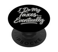 Al Final Hago mis impuestos: Graciosa procrastinación Fiscal PopSockets PopGrip Adhesivo