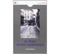 Al Final Ni Nos Despedimos (SITIO DE FUEGO)