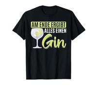 Al Final, Todo da un Gin Camiseta