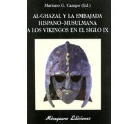 Al-Ghazal y la Embajada Hispano-Musulmana a los Vikingos en el siglo IX (Libros de los Malos Tiempos)