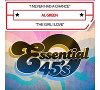 Al Green - I Never Had A Chance / The Girl I Love