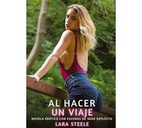 Al Hacer un Viaje: Novela Erótica con Escenas de Sexo Explícito para Adultos: 207