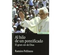 Al hilo de un pontificado: El gran "sí" de Dios (Astrolabio religión)