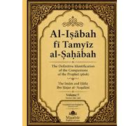 Al-Iṣābah fī Tamyīz al-Ṣaḥābah: The Definitive Identification of the Companions of the Prophet (pbuh)