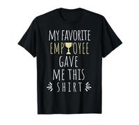 Al Jefe del Empleado Mi Empleado Favorito me DIO Esto Camiseta